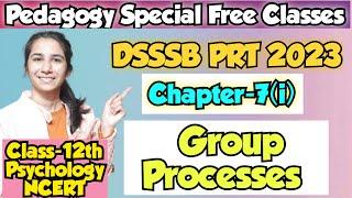 Chapter-7i Social Influences & Group Processes 12th NCERTDSSSB PedagogyFor All Teaching Exams