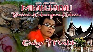 Ody Malik  MINANGKABAU BUKAN KUBANGAN KABAU  Karya Agus Taher