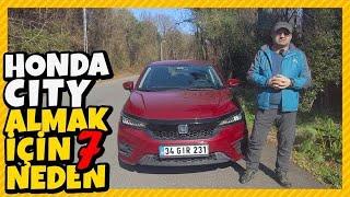 Neden Honda City Almalı? 7 Haklı Neden