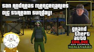 GTA Online San Andreas Mercenaries DLC Sunday Stream