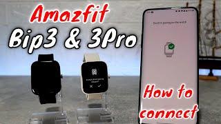 How to connect Amazfit Bip 3 & Bip 3 Pro to phone with Zepp Android app