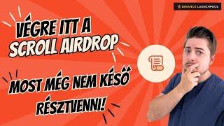 Végre itt a SCROLL AIRDROP és MOST még NEM IS KÉSŐ részt venned  Binance Listázás SCR Token Infó