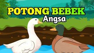 Potong Bebek Angsa  Lagu anak-anak Lagu Anak Indonesia Balita