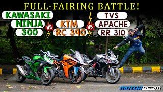 Kawasaki Ninja 300 vs KTM RC 390 vs TVS Apache RR 310 - Full Faired Fight  MotorBeam