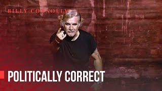 Billy Connolly - Politically correct - Was it something I said?