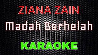 Ziana Zain – Madah Berhelah Karaoke  LMusical