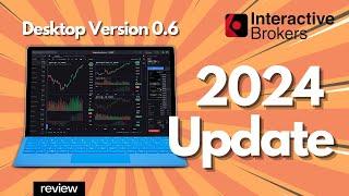 2024 UPDATE - New Interactive Brokers Desktop App Version .06