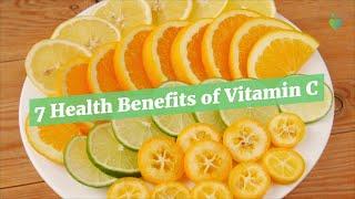 7 Health Benefits of Vitamin C