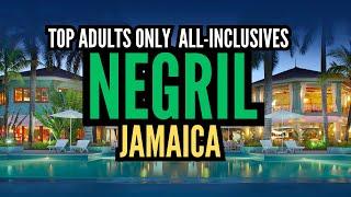 Top 5 Best Adults Only All-Inclusive Resorts in Negril Jamaica