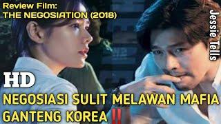 NEGOSIASI SULIT MELAWAN MAFIA KOREA GANTENG  Alur Cerita Film THE NEGOTIATION 2018