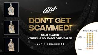 Dont Get Scammed Gold Plated Vermeil and Solid Gold Revealed.