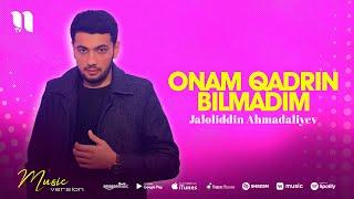 Jaloliddin Ahmadaliyev - Onam qadrin bilmadim audio 2022