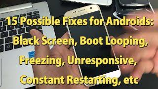 ANDROID PHONES BLACK SCREEN KEEPS RESTARTING BOOT LOOP FROZEN UNRESPONSIVE 15 Solutions