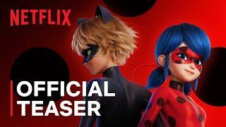 Miraculous Ladybug & Cat Noir The Movie  Official Teaser Trailer  Netflix