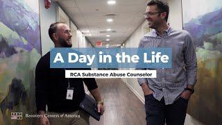 A Day in the Life RCA Substance Abuse Counselor