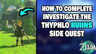 How To Complete Investigate The Thyphlo Ruins Quest in Zelda Tears of The Kingdom STEP-BY-STEP