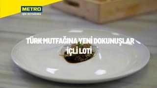 TÜRK MUTFAĞINA MODERN BİR DOKUNUŞ İÇLİ LOTİ