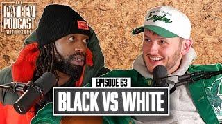 Rone Thinks The Whites Have A Shot In Black vs White NBA Game - Pat Bev Podcast with Rone Ep. 63