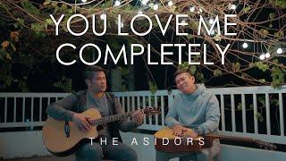 You Love Me Completely - THE ASIDORS  Christian Worship Songs