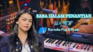 SABA DALAM PENANTIAN - OHVI FRISTY KARAOKE POP PSR SMusic