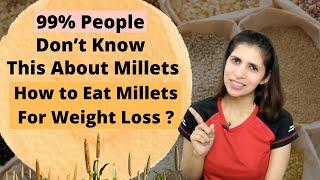 All About How & When to Eat Millets for Weight Loss  Millet Types  Health Benefits & Side Effects