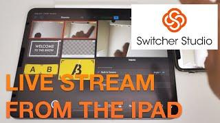 OBS Studios on the iPad Pro 2020 Its time to get rid of my PC? Switcher Studio Overview