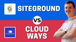 Siteground vs Cloudways - Who Is the Winner?