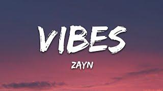 ZAYN - Vibez Lyrics