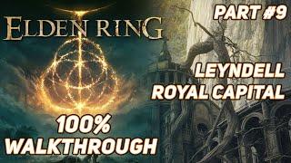 Elden Ring  100% Ultimate Walkthrough Guide - Leyndell Royal Capital  & Shunning-Grounds #9