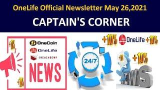 OneLife Official Newsletter May 26 2021  CAPTAINS CORNER