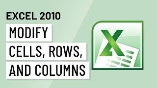 Excel 2010 Modifying Cells Rows and Columns