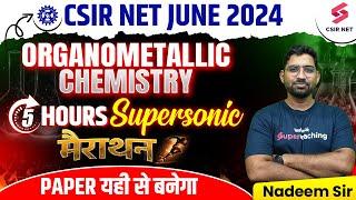 CSIR NET June 2024  Inorganic Chemistry Mega Marathon  Organometallic Chemistry  Nadeem Sir