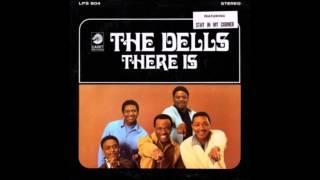 The Dells - There Is