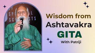 Wisdom from Ashtavakra Gita  Patrijis