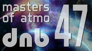 Masters Of Atmospheric Drum And Bass Vol. 47 Into The Deeper Space