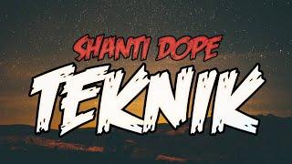 Teknik - Shanti Dope Lyrics