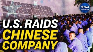 DHS Raids Chinese Solar Panel Maker in Florida California  Trailer  China In Focus