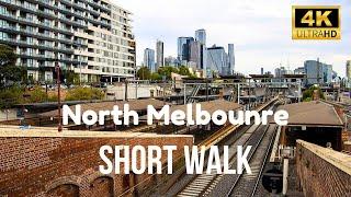 North Melbourne Train Station and Melbourne Surrounding Walk 2024