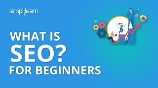 What Is SEO?  What Is SEO And How Does It Work?  SEO Tutorial For Beginners  Simplilearn