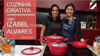 #CozinhaCriativaConvida Izabel Alvares  Especial da TV  Shoptime