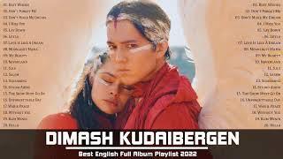 Dimash Kudaibergen Full Album Playlist 2022 - Dimash Kudaibergen Greatest Hits Of All time