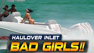 NOT HER FIRST RODEO BAD GIRLS AT HAULOVER INLET  BOAT ZONE