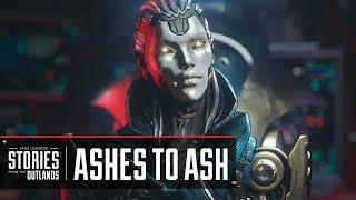 Apex Legends  Stories from the Outlands - “Ashes to Ash”