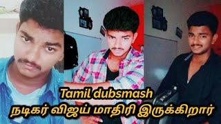 Look alike Actor vijay  Tamil dubsmash compilation