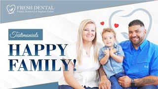 Fresh Dental Family Emergency Dentistry & Implant Center Patient Testimonial 2