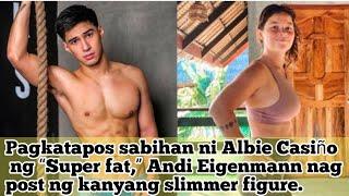 Pagkatapos sabihan ni Albie Casiño ng “Super fat” Andi Eigenmann nag post ng kanyang slimmer figure