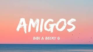 BIBI & Becky G - Amigos  Lyrics 