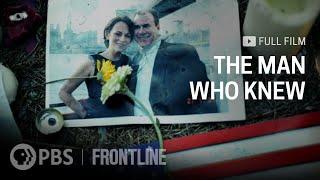 The Man Who Knew full documentary  FRONTLINE