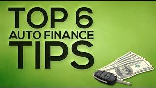 Top 6 Auto Finance Tips