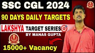 LAKSHYA SSC  90 Days Target Series ️ SSC CGL 2024  15000+ Vacancy  #ssc #cgl #ssccgl #cgl2024